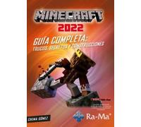 Minecraft 2022 Guía completa: trucos, secretos y construcciones (SIN COLECCION)