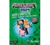 Minecraft 2024. Guía Completa. Trucos, Secretos y Construcciones.: Contiene una guía de Minecraft Legends