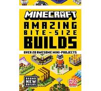 Minecraft Amazing Bite Size Builds: NEW and Official for 2022 with over 20 original mini-projects to build in the game: perfect for beginners, kids, teens and adults alike!