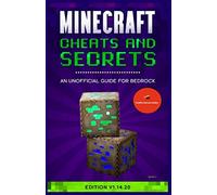 Minecraft Cheats and Secrets An Unofficial Guide For Bedrock: Edition V1.14.20 (Freddie Falcone Guides)