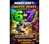 Minecraft: Chicken Jockey Investigates the 6-7 Meme: When Nothing Makes Sense… and Everything Gets Worse