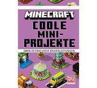 Minecraft Coole Mini-Projekte. Über 20 exklusive Bauanleitungen: Der SPIEGEL-Bestseller | Mit detaillierten Anleitungen, Tipps und Tricks