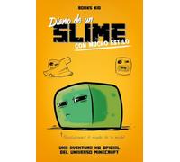Minecraft. Diario de un slime con mucho estilo