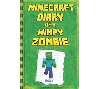 Minecraft: Diary of a Wimpy Zombie Book 2: Legendary Minecraft Diary. An Unnoficial Minecraft Book for Kids: 1 (Minecraft Books, Minecraft Books For Kids)