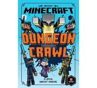 Minecraft: Dungeon Crawl (Woodsword Chronicles #5): Book 5 in the first official Minecraft gaming fiction series - perfect for getting kids aged 7, 8, 9 & 10 into reading!