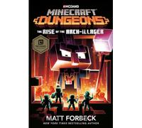 Minecraft Dungeons: The Rise of the Arch-Illager – Una novela oficial de Minecraft
