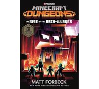 Minecraft Dungeons: The Rise of the Arch-Illager: An Official Minecraft Novel