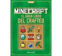 Minecraft. El Gran Libro Del Crafteo