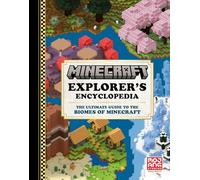 Minecraft Explorer’s Encyclopedia: The official guide to exploring the world of the best-selling video game of all time. Perfect for kids, teens and gaming fans!