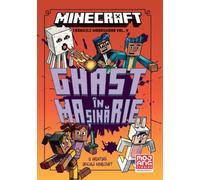 Minecraft: Ghast in masinarie. Seria Cronicile Woodsword Vol.4 - Nick Eliopulos, Luke Flowers, Editie in limba romana