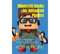 Minecraft Hacks for Advanced Players: The Ultimate Unofficial Guide: Master Hidden Tricks, PvP Tactics, and Pro-Level Strategies