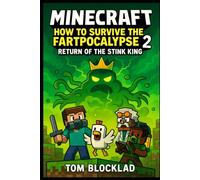 MINECRAFT: How To Survive The Fartpocalypse 2 - Return Of The Stink King: Unofficial Books (Minecraft Fartpocalypse)