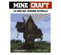 Minecraft. La guía del jugador estrella