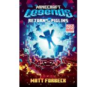 Minecraft Legends: Return of the Piglins: An Official Minecraft Novel