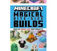 Minecraft Magical Bite-Size Builds: New for 2025, an official illustrated guide with over 20 magical mini-projects to build in the game. Perfect for gamers of all ages!