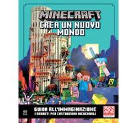 Minecraft Mojang. Crea un nuovo mondo. Il libro ufficiale. Guida all'immaginazione. I segreti per costruzioni incredibili