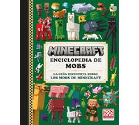 Minecraft oficial – Enciclopedia de mobs: La guía sobre los mobs de Minecraft – HARPERKIDS