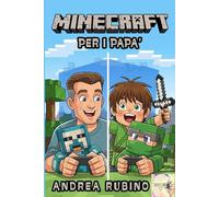 MINECRAFT PER I PAPA' (Scienze per Bambini)