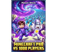 MINECRAFT PRO WITH 1000 PLAYERS: VOL 1: Trapped in the Void. A Suvival Adventure for Gamers Kids and Tweens