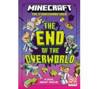 Minecraft: The End of the Overworld!: Book 6 in the best-selling official Minecraft gaming fiction series - perfect for getting kids aged 7, 8, 9 & 10 into reading! (Stonesword Saga)