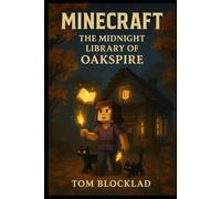 MINECRAFT: The Midnight Library of Oakspire: Unofficial Books - Cozy Mysteries