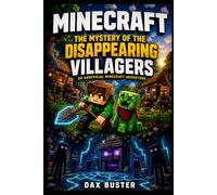 Minecraft: The Mystery of The Disappearing Villagers - An Unofficial Children’s Story