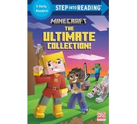 MINECRAFT ULTIMATE COLLECTION (MINECRAFT): Survival Mode! / Mobs in the Overworld! / Escape from the Nether / The Sky's the Limit / Mobs in the Mansion! (Step into Reading, Step 3)