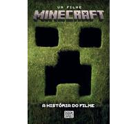 Minecraft: Um Filme Minecraft: A História do Filme