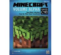 Minecraft -- Volume Alpha: Sheet Music Selections from the Video Game Soundtrack (Piano Solos) by C418 (2013) Sheet music