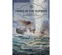 Mined in the Humber: The Sinking of the Yorkshire Belle and Othello