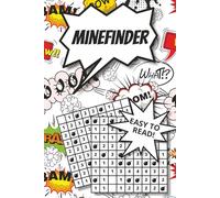 Minefinder Puzzle Book: 70+ Minefinder Puzzles for Adults, Teens and Kids | Easy, Medium & Hard Levels - with Solutions | 6x9 inches, 150 pages | Great for Vacations, Holidays and Free Time