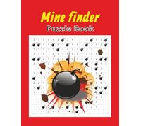 Minefinder Puzzle Book: A Logic Challenge for Puzzle Lovers of All Ages 8.5 x 11 inches | 110 Pages