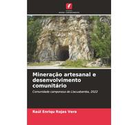 Mineração artesanal e desenvolvimento comunitário: Comunidade camponesa de Llacuabamba, 2022