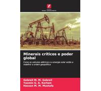 Minerais críticos e poder global: Como os veículos elétricos e a energia solar estão a redefinir a ordem geopolítica
