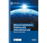 Mineral Exploitation, Violence and International Law (Global Issues)