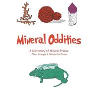 Mineral Oddities: A Dictionary of Mineral Pranks - An Educational Coloring Book