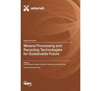 Mineral Processing and Recycling Technologies for Sustainable Future