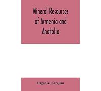 Mineral resources of Armenia and Anatolia