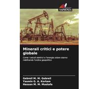 Minerali critici e potere globale: Come i veicoli elettrici e l'energia solare stanno ridefinendo l'ordine geopolitico