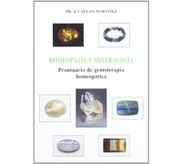 Mineralogía y homeopatía : prontuario de gemoterapia homeopática