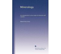 Mineralogy: An introduction to the study of minerals and crystals,: Volume 2