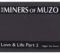 Miners of Muzo - Love & Life Part 2: Diggin' the Future (2cdr)