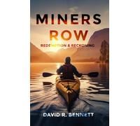 MINERS ROW: Redemption & Reckoning (Miners Row: A Saga of Struggle and Triumph)