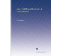 Mines and Mineral Resources of Plumas County,