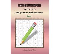 MINESWEEPER 20 X 20 EASY: 300 puzzles with answers