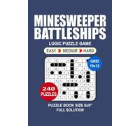 Minesweeper Battleships Puzzle Book For Adults: 240 Puzzles Minesweeper Battleships Great Logic Puzzle Game for Adults Seniors 3 Levels: Easy Medium and Hard Portable size 6x9 Inches.