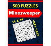 Minesweeper Puzzle Book: 500 Very Hard 14 x 14 Grid Puzzles: Ultimate Brain Training Logic Game for Adults | 4 Puzzles Per Page with Solutions | Advanced Problem Solving & Critical Thinking Challenges