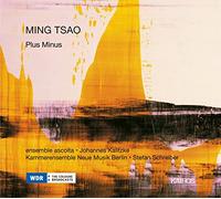 Ming Tsao : Plus Minus. Kalitzke, Schreiber.
