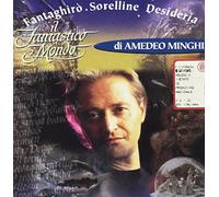 Minghi, Amedeo - Fantastico Mondo