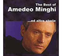 Minghi,Amedeo - The Best of Amedeo Minghi ed Altre Storie